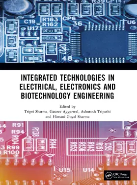 Aggarwal / Tripathi / Sharma |  Integrated Technologies in Electrical, Electronics and Biotechnology Engineering | Buch |  Sack Fachmedien
