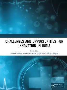 Mishra / Kumar Singh / Prajapati |  Challenges and Opportunities for Innovation in India | Buch |  Sack Fachmedien
