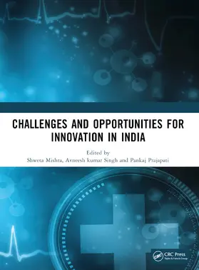 Mishra / Kumar Singh / Prajapati |  Challenges and Opportunities for Innovation in India | Buch |  Sack Fachmedien