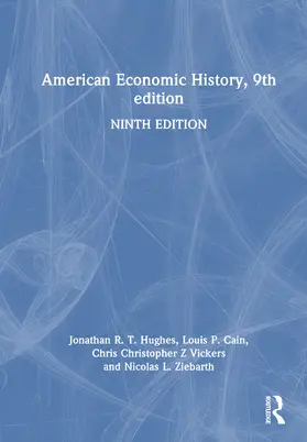 Hughes / Cain / Vickers |  American Economic History, 9th edition | Buch |  Sack Fachmedien