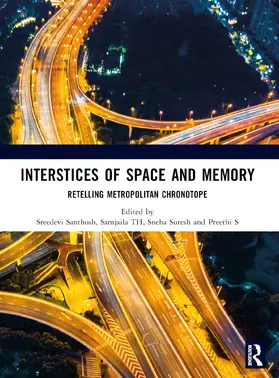 Santhosh / TH / Suresh |  Interstices of Space and Memory | Buch |  Sack Fachmedien