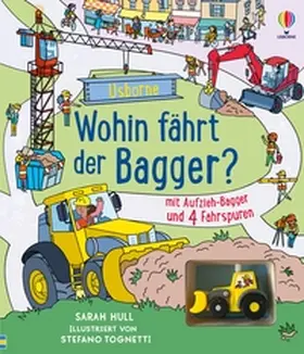 Hull |  Wohin fährt der Bagger? | Buch |  Sack Fachmedien