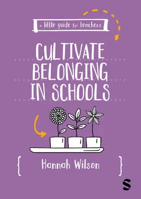 Wilson |  A Little Guide for Teachers: Cultivating Belonging in Schools | Buch |  Sack Fachmedien
