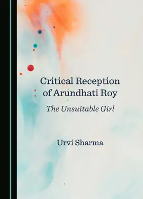Sharma |  Critical Reception of Arundhati Roy | Buch |  Sack Fachmedien