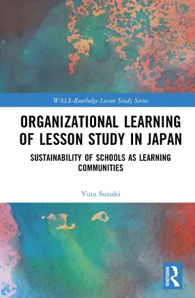 Suzuki |  Organizational Learning of Lesson Study in Japan | Buch |  Sack Fachmedien