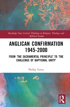 Tovey |  Anglican Confirmation 1945-2000 | Buch |  Sack Fachmedien