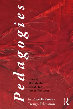 Taqi / Dixit / Westcott |  Pedagogies for Anti-Disciplinary Design Education | Buch |  Sack Fachmedien