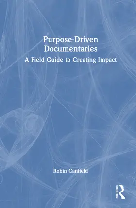 Canfield |  Purpose-Driven Documentaries | Buch |  Sack Fachmedien