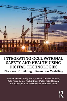 da Silva / Tender / Couto |  Integrating Occupational Safety and Health using Digital Technologies | Buch |  Sack Fachmedien