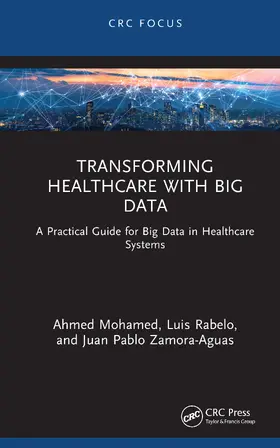 Mohamed / Rabelo / Zamora-Aguas |  Transforming Healthcare with Big Data | Buch |  Sack Fachmedien