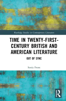 Front |  Time in Twenty-First-Century British and American Literature | Buch |  Sack Fachmedien