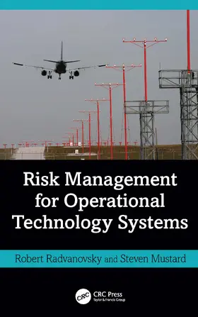 Radvanovsky / Mustard |  Risk Management for Operational Technology (OT) Systems | Buch |  Sack Fachmedien