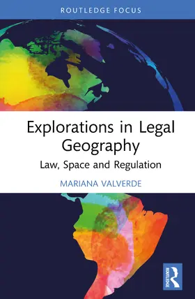 Valverde |  Explorations in Legal Geography | Buch |  Sack Fachmedien