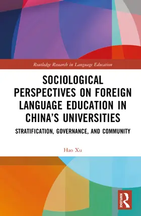 Xu |  Sociological Perspectives on Foreign Language Education in China's Universities | Buch |  Sack Fachmedien