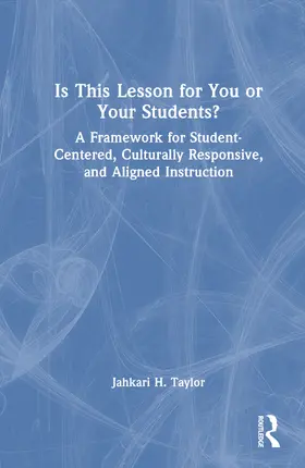 Taylor |  Is Your Lesson for You or Your Students? | Buch |  Sack Fachmedien