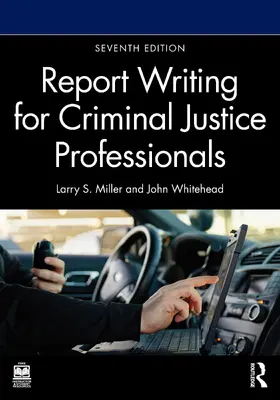 Miller / Whitehead | Report Writing for Criminal Justice Professionals | Buch | 978-1-041-01459-1 | www2.sack.de