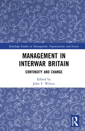 Wilson |  Management in Interwar Britain | Buch |  Sack Fachmedien