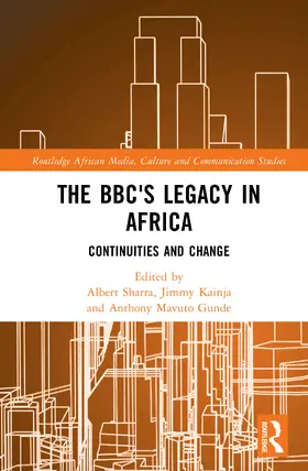 Sharra / Gunde / Kainja |  The BBC's Legacy in Africa | Buch |  Sack Fachmedien
