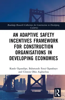 Ogundipe / Ogunbayo / Aigbavboa |  An Adaptive Safety Incentives Framework for Construction Organisations in Developing Economies | Buch |  Sack Fachmedien