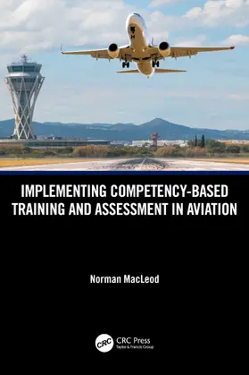 MacLeod |  Implementing Competency-Based Training and Assessment in Aviation | Buch |  Sack Fachmedien