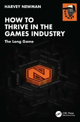 Newman | How to Thrive in the Games Industry | Buch | 978-1-041-01993-0 | www2.sack.de