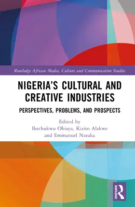 Nzeaka / Obiaya / Alakwe |  Nigeria's Cultural and Creative Industry | Buch |  Sack Fachmedien