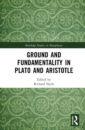 Neels |  Ground and Fundamentality in Plato and Aristotle | Buch |  Sack Fachmedien
