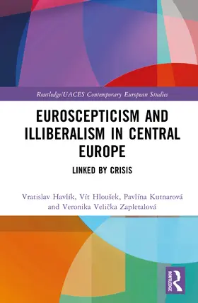 Kutnarova / Hloušek / Velicka Zapletalova |  Euroscepticism and Illiberalism in Central Europe | Buch |  Sack Fachmedien