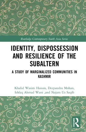 Hassan / Mohan / Wani |  Identity, Dispossession and Resilience of the Subaltern | Buch |  Sack Fachmedien
