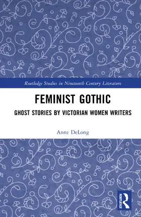 DeLong |  Feminist Gothic | Buch |  Sack Fachmedien