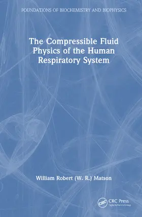 Matson |  The Compressible Fluid Physics of the Human Respiratory System | Buch |  Sack Fachmedien
