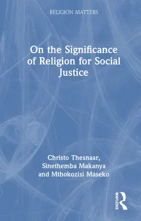 Thesnaar / Maseko / Makanya |  On the Significance of Religion for Social Justice | Buch |  Sack Fachmedien