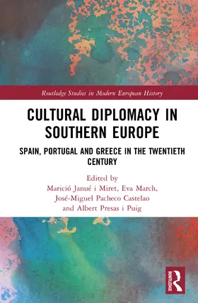 Presas i Puig / Janué i Miret / March |  Cultural Diplomacy in Southern Europe | Buch |  Sack Fachmedien