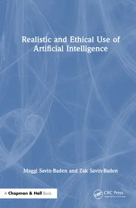 Savin-Baden |  Realistic and Ethical Use of Artificial Intelligence | Buch |  Sack Fachmedien