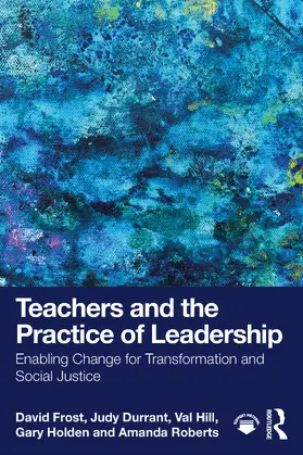 Frost / Durrant / Hill |  Teachers and the Practice of Leadership | Buch |  Sack Fachmedien