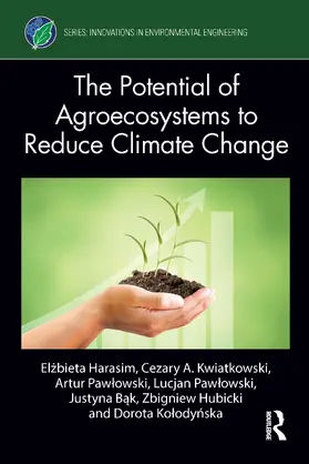 Pawlowski / Harasim / Kwiatkowski |  The Potential of Agroecosystems to Reduce Climate Change | Buch |  Sack Fachmedien