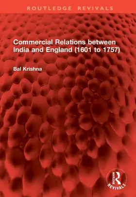 Krishna |  Commercial Relations between India and England (1601 to 1757) | Buch |  Sack Fachmedien