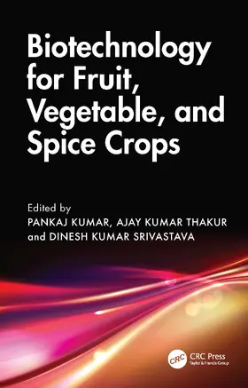 Kumar Thakur / Kumar / Kumar Srivastava |  Biotechnology for Fruit, Vegetable, and Spice Crops | Buch |  Sack Fachmedien