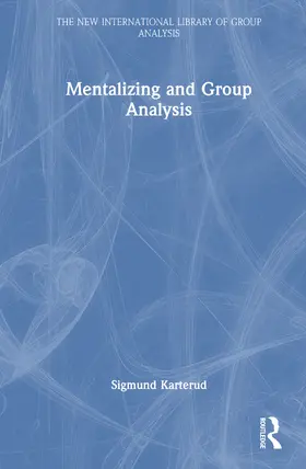 Karterud |  Mentalizing and Group Analysis | Buch |  Sack Fachmedien