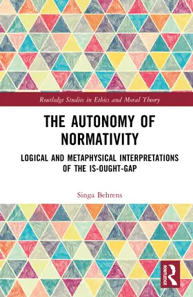 Behrens |  The Autonomy of Normativity | Buch |  Sack Fachmedien
