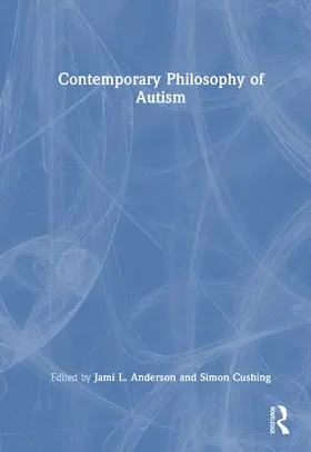 Anderson / Cushing |  Contemporary Philosophy of Autism | Buch |  Sack Fachmedien