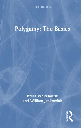 Whitehouse / Jankowiak |  Polygamy: The Basics | Buch |  Sack Fachmedien