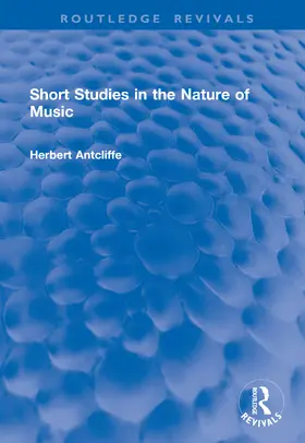 Antcliffe |  Short Studies in the Nature of Music | Buch |  Sack Fachmedien