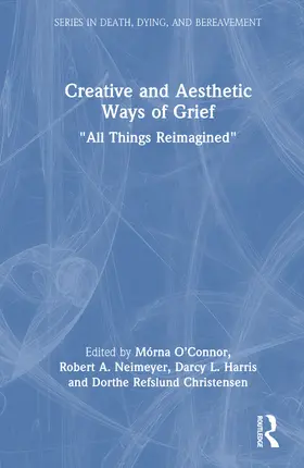Christensen / O’Connor / O'Connor |  Creative and Aesthetic Ways of Grief | Buch |  Sack Fachmedien