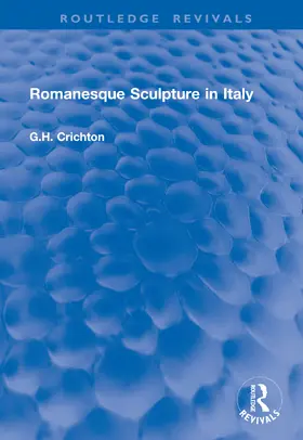 Crichton |  Romanesque Sculpture in Italy | Buch |  Sack Fachmedien