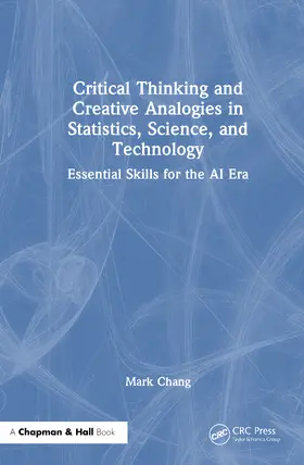 Chang |  Critical Thinking and Creative Analogies in Statistics, Science, and Technology | Buch |  Sack Fachmedien