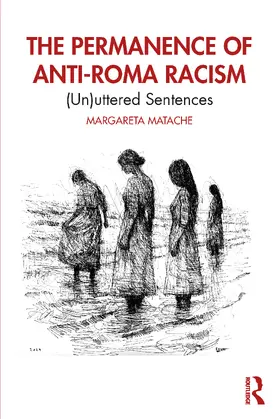 Matache |  The Permanence of Anti-Roma Racism | Buch |  Sack Fachmedien