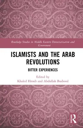 Baabood / Hroub |  Islamists and the Arab Revolutions | Buch |  Sack Fachmedien