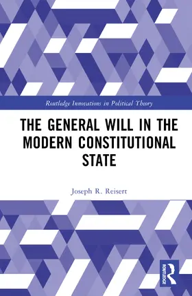 Reisert |  The General Will in the Modern Constitutional State | Buch |  Sack Fachmedien