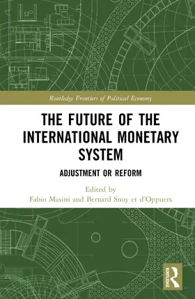 Masini / Snoy et d’Oppuers |  The Future of the International Monetary System | Buch |  Sack Fachmedien